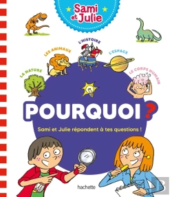 Bertrand.pt - Pourquoi ? Sami Et Julie Repondent A Tes Questions !