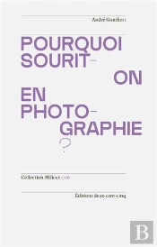 Pourquoi Sourit-On En Photographie? /Francais