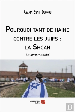 Bertrand.pt - Pourquoi Tant De Haine Contre Les Juifs : La Shoah : Le Livre Mondial
