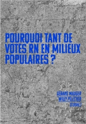 Pourquoi Tant De Votes Rn Dans Les Classes Populaires