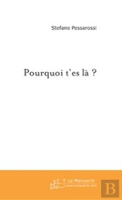 Pourquoi T'Es Là ?