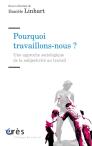 Pourquoi Travaillons-Nous ? Une Approche Sociologique De Subjectivité Au Travail