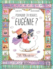 Pourquoi Tu Boudes, Eugénie ?