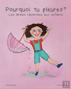 Bertrand.pt - Pourquoi Tu Pleures ? Les Larmes Racontées Aux Enfants