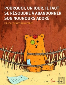 Bertrand.pt - Pourquoi, Un Jour, Il Faut Se Résoudre À Abandonner Son Nounours Adoré