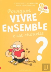 Pourquoi Vivre Ensemble C'Est Chouette ?