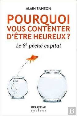 Bertrand.pt - Pourquoi Vous Contenter D'Etre Heureux ? Le 8e Peche Capital
