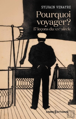 Bertrand.pt - Pourquoi Voyager ? 17 Leçons Du Xixe Siècle