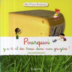 Bertrand.pt - Pourquoi Y A-T-Il Des Trous Dans Mon Gruyère ?
