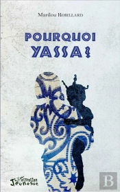 Pourquoi Yassa ?