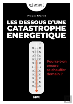 Bertrand.pt - Pourra-T-On Encore Se Chauffer Demain ? Les Dessous D'Une Catastrophe Énergétique
