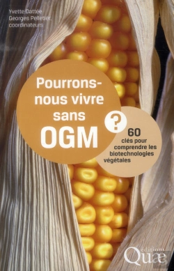 Bertrand.pt - Pourrons-Nous Vivre Sans Ogm ?. 60 Cles Pour Comprendre  Les Biotechnologies Vegetales