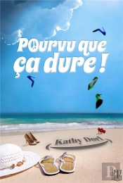 Pourvu Que Ca Dure !