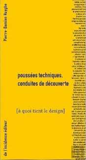 Poussées Techniques, Conduites De Découvertes : À Quoi Tient Le Design