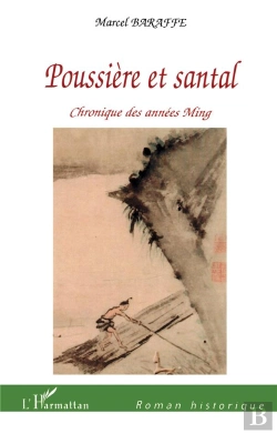 Bertrand.pt - Poussiere Et Santal ; Chroniques Des Annees Ming