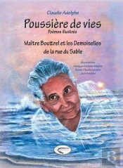Poussières De Vie ; Maître Bouttrel Et Les Demoiselles De La Rue De Sable