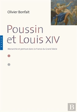 Bertrand.pt - Poussin Et Louis Xiv ; Peinture Et Monarchie Dans La France Du Grand Siècle