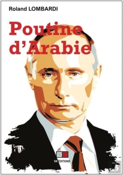 Bertrand.pt - Poutine D'Arabie ; Ou Pourquoi Et Comment La Russie Est Devenue Incontournable En Méditerranée