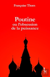 Poutine Ou L'Obsession De La Puissance