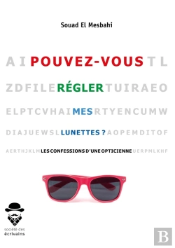 Bertrand.pt - Pouvez-Vous Régler Mes Lunettes ? Les Confessions D'Une Opticienne