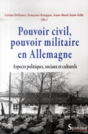 Pouvoir Civil, Pouvoir Militaire En Allemagne ; Aspects Politiques, Sociaux Et Culturels