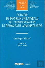 Pouvoir De Décision Unilatérale De L'Administration Et Démocratie Administrative