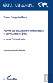 pouvoir des organisations internationales et souveraineté des Etats ; le cas de l'union africaine