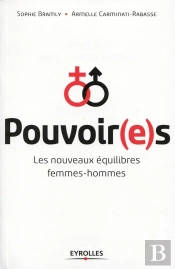 Pouvoir (E) S. Les Nouveaux Equilibres Femmes-Hommes