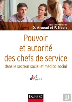 Bertrand.pt - Pouvoir Et Autorité Des Chefs De Service Dans Le Secteur Social Et Médico-Social