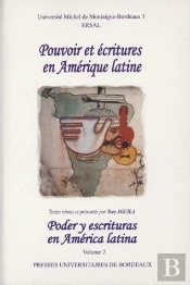 Pouvoir Et Écritures En Amérique Latine/Poder Y Escrituras En América Latina