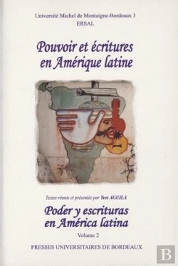 Bertrand.pt - Pouvoir Et Écritures En Amérique Latine/Poder Y Escrituras En América Latina