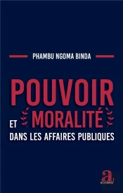 Pouvoir Et Moralité Dans Les Affaires Publiques