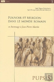 Pouvoir Et Religion Dans Le Monde Romain ; En Hommage À Jean-Pierre Martin
