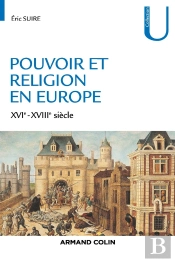 Pouvoir Et Religion En Europe ; Xvie-Xviiie Siècle