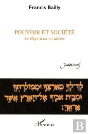 Pouvoir Et Societe - Le Regard Du Mosaisme