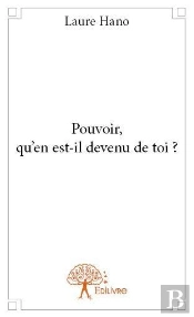 Pouvoir, Qu'En Est-Il Devenu De Toi ?