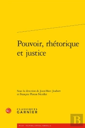 Pouvoir, Rhétorique Et Justice