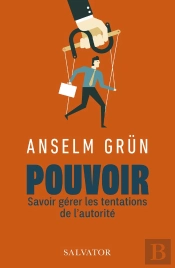 Pouvoir ; Savoir Gérer Les Tentations De L'Autorité
