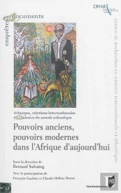 Pouvoirs Anciens Et Pouvoirs Modernes Dans L'Afrique D'Aujourd'Hui