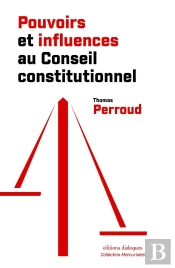 Pouvoirs Et Influences Au Conseil Constitutionnel
