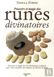Pouvoirs Et Magie Des Runes Divinatoires