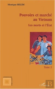 Pouvoirs Et Marche Au Vietnam T.2 ; Les Morts Et L'Etat