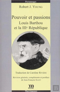 Bertrand.pt - Pouvoirs Et Passions : Louis Barthou Et La Iii République