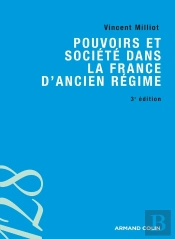 Pouvoirs Et Société Dans La France D'Ancien Régime - 3ed