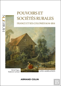 Bertrand.pt - Pouvoirs Et Sociétés Rurales : France Et Ses Colonies 1634-1814 ; Capes Histoire-Géographie