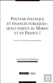Pouvoirs Politique Et Finances Publiques : Quels Enjeux Au Maroc Et En France ?