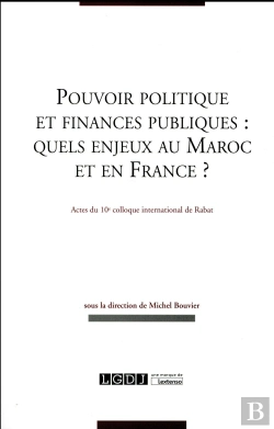 Bertrand.pt - Pouvoirs Politique Et Finances Publiques : Quels Enjeux Au Maroc Et En France ?