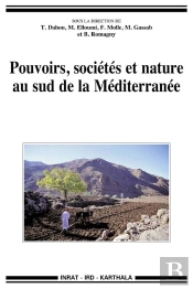 Pouvoirs, Sociétés Et Nature Au Sud De La Méditerranée