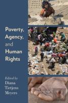 Poverty, Agency, And Human Rights