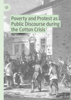 Bertrand.pt - Poverty And Protest As Public Discourse During The Cotton Crisis